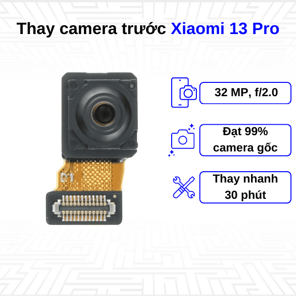 thay camera trước xiaomi 13 pro