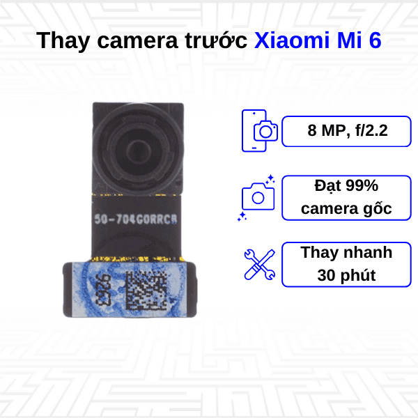 thay camera trước xiaomi mi 6