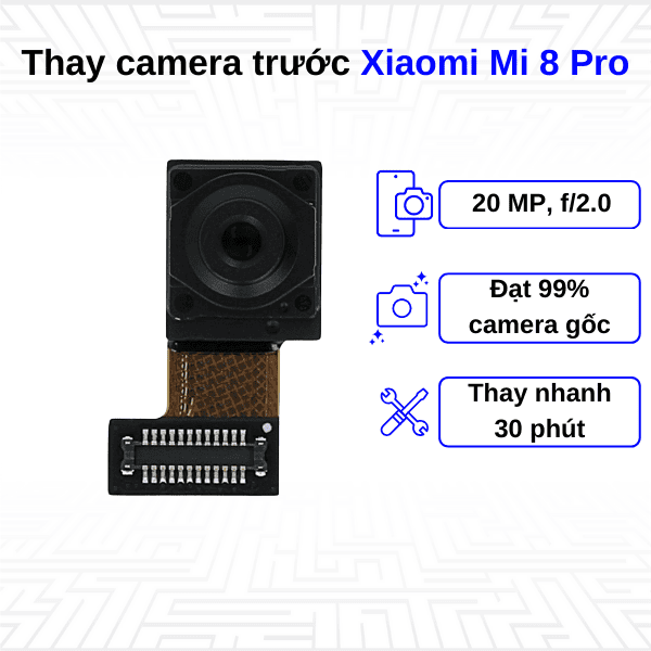thay camera trước xiaomi mi 8 Pro