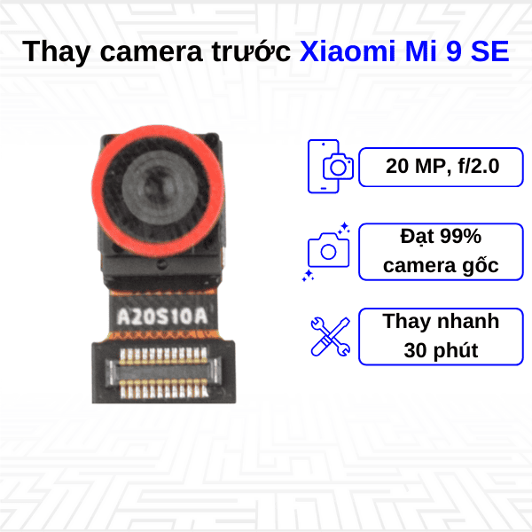 thay camera trước xiaomi mi 9 SE