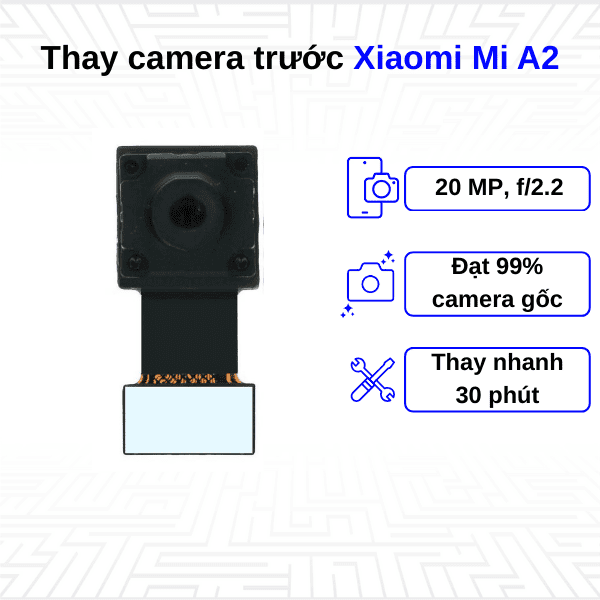 thay camera trước xiaomi mi a2