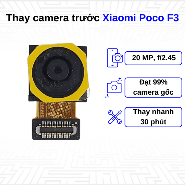 thay camera trước xiaomi poco f3