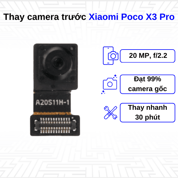 thay camera trước xiaomi poco x3 pro