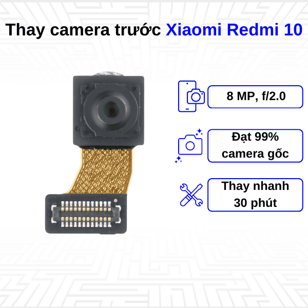 thay camera trước xiaomi redmi 10