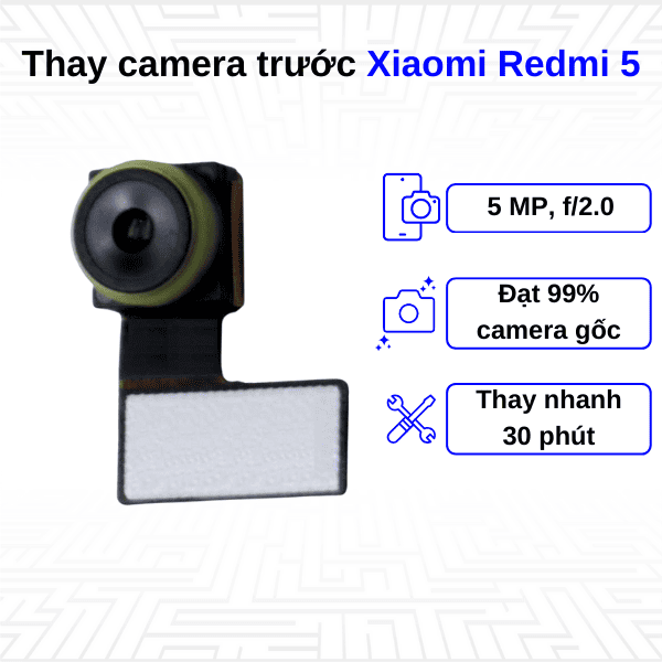 thay camera trước xiaomi redmi 5