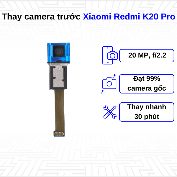 thay camera trước xiaomi redmi k20 pro