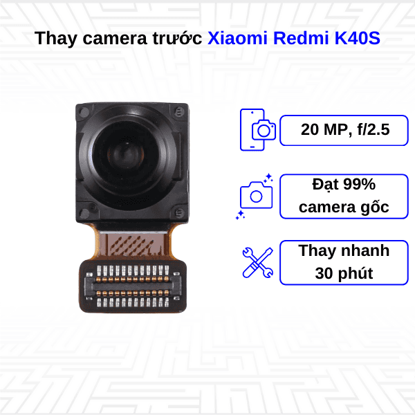 thay camera trước xiaomi redmi k40s