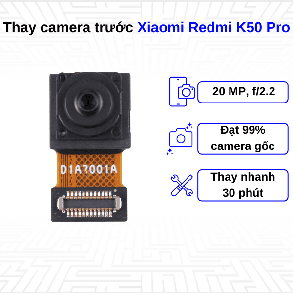 thay camera trước xiaomi redmi k50 pro