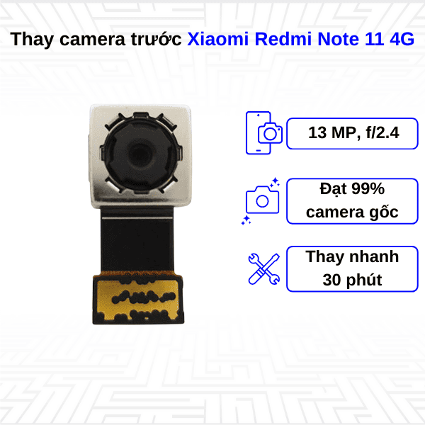 thay camera trước xiaomi redmi note 11 4G