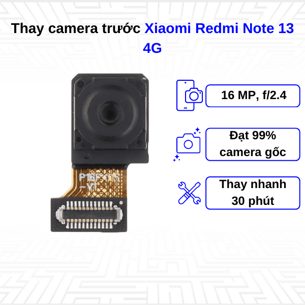 thay camera trước xiaomi redmi note 13 4g