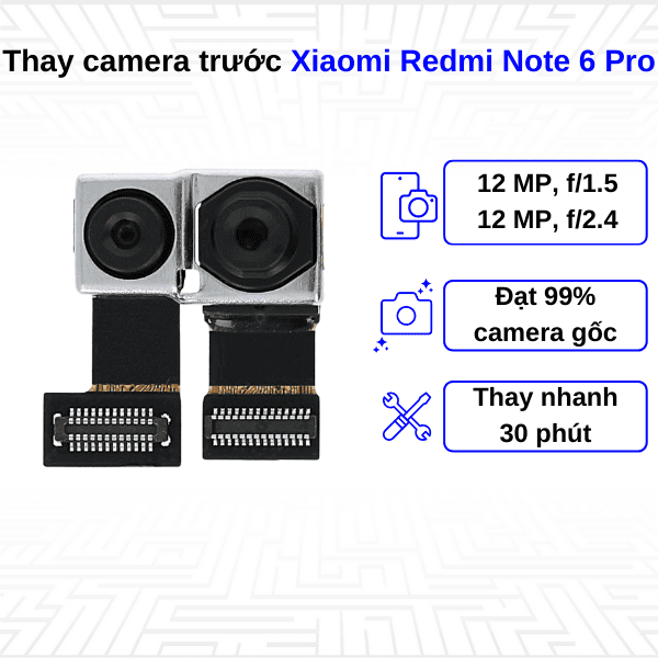 thay camera trước xiaomi redmi note 6 pro