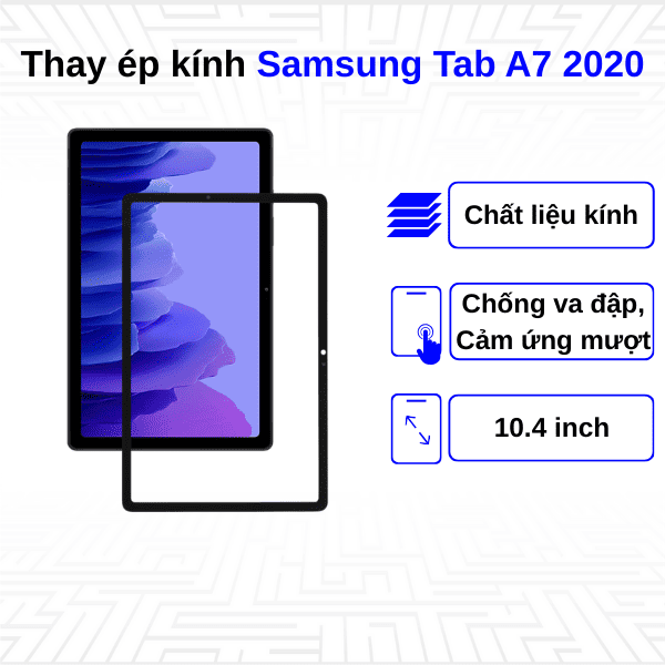 thay ép kính samsung tab a7 2020 giá bao nhiêu?
