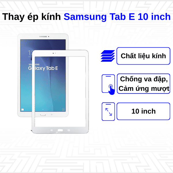 thay ép kính samsung tab e 10 inch giá bao nhiêu?