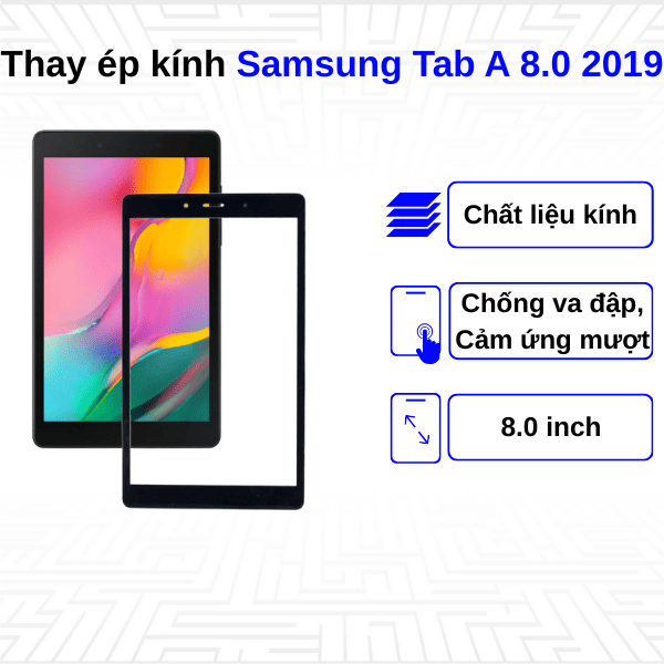 thay &eacute;p k&iacute;nh samsung tab a 8.0 gi&aacute; bao nhi&ecirc;u?